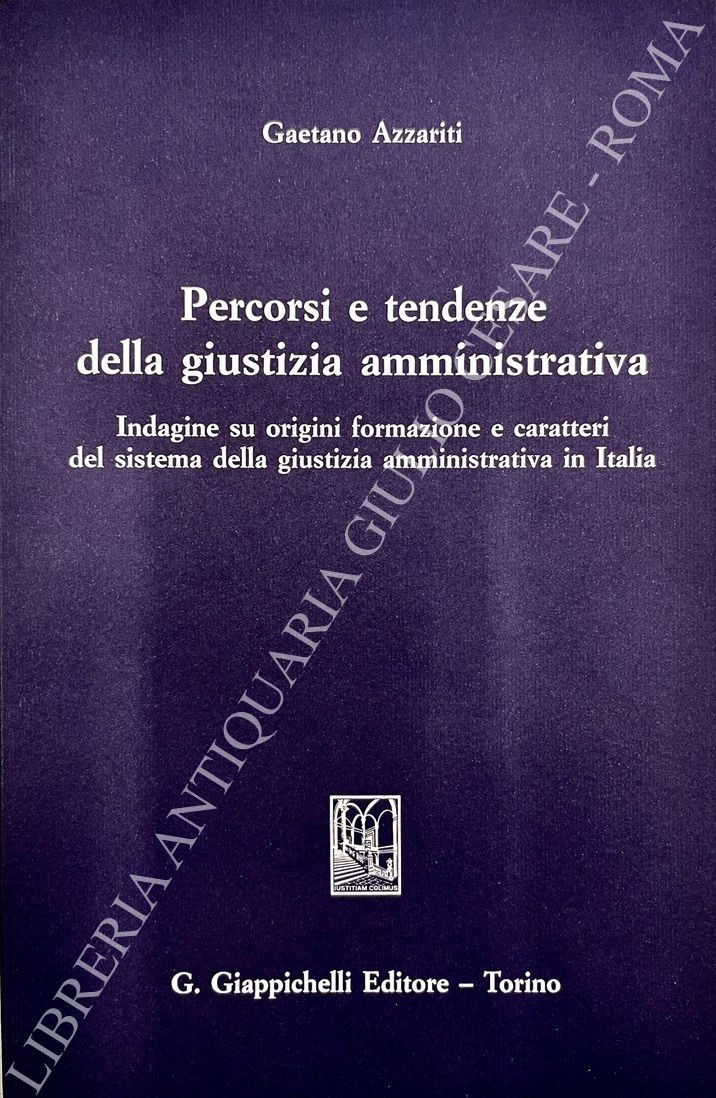 Percorsi e tendenze della giustizia amministrativa