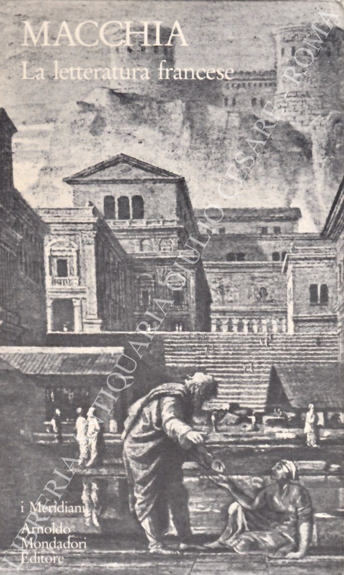 La letteratura francese. Volume primo. Dal Medioevo al Settecento