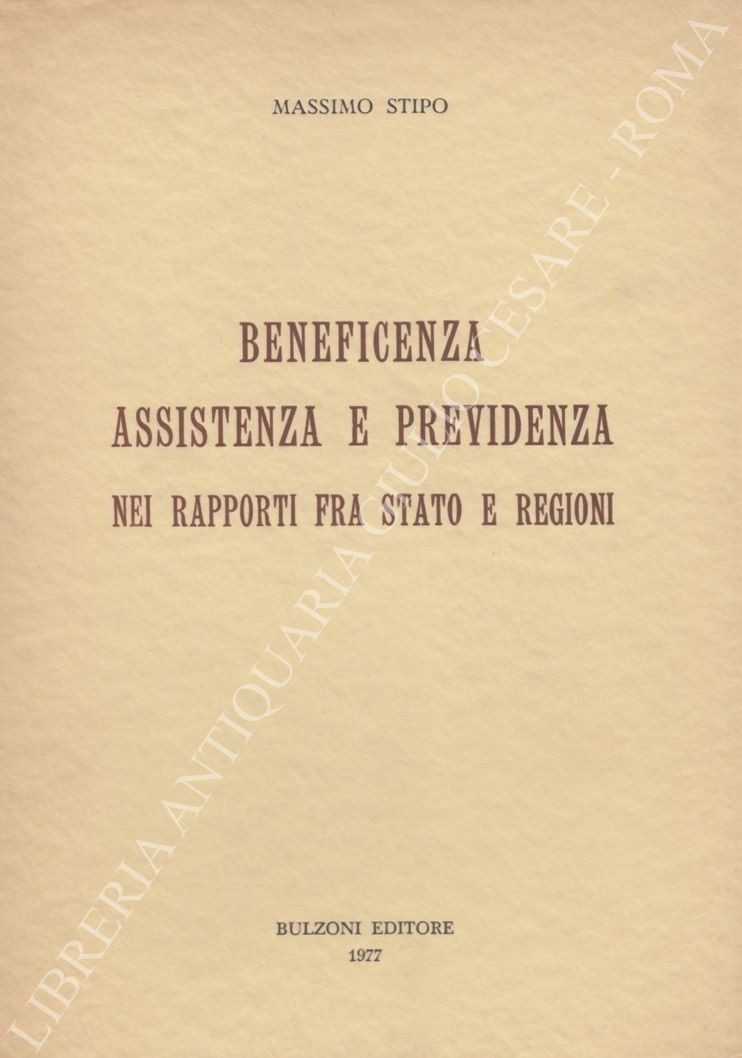 Beneficenza assistenza e previdenza nei rapporti fra Stato e regioni