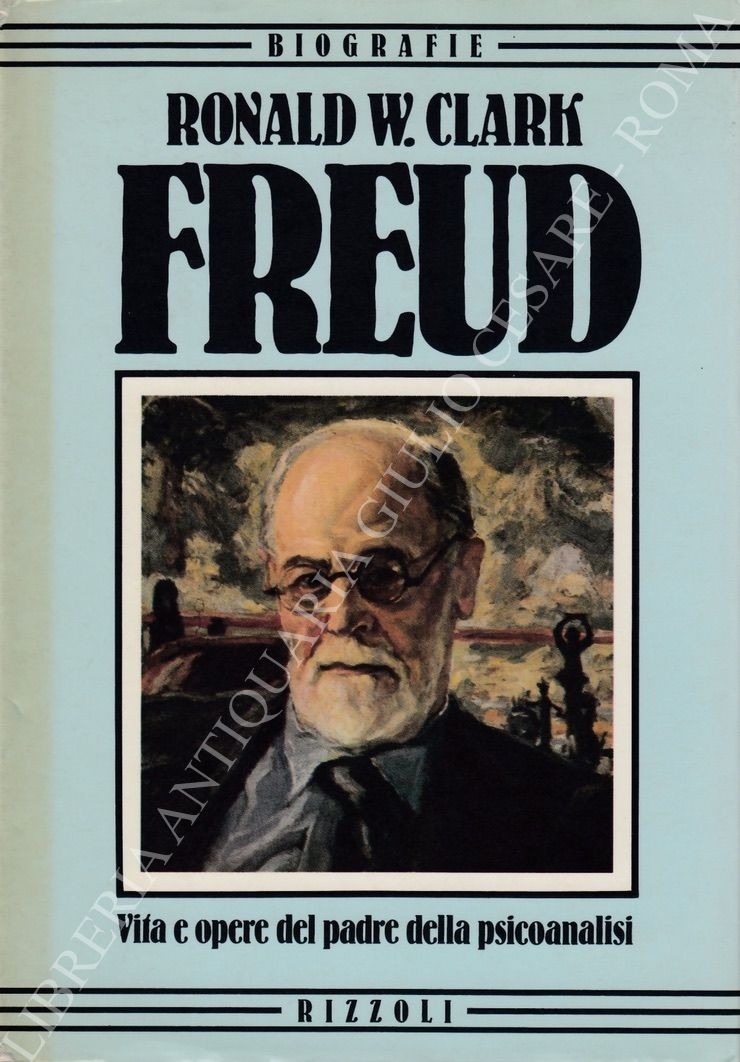 Freud. Vita e opere del padre della psicolanalisi