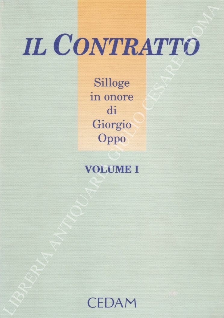 Il contratto. Silloge in onore di Giorgio Oppo