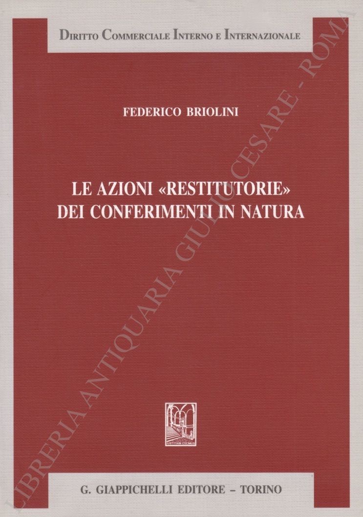 Le azioni "restitutorie" dei conferimenti in natura