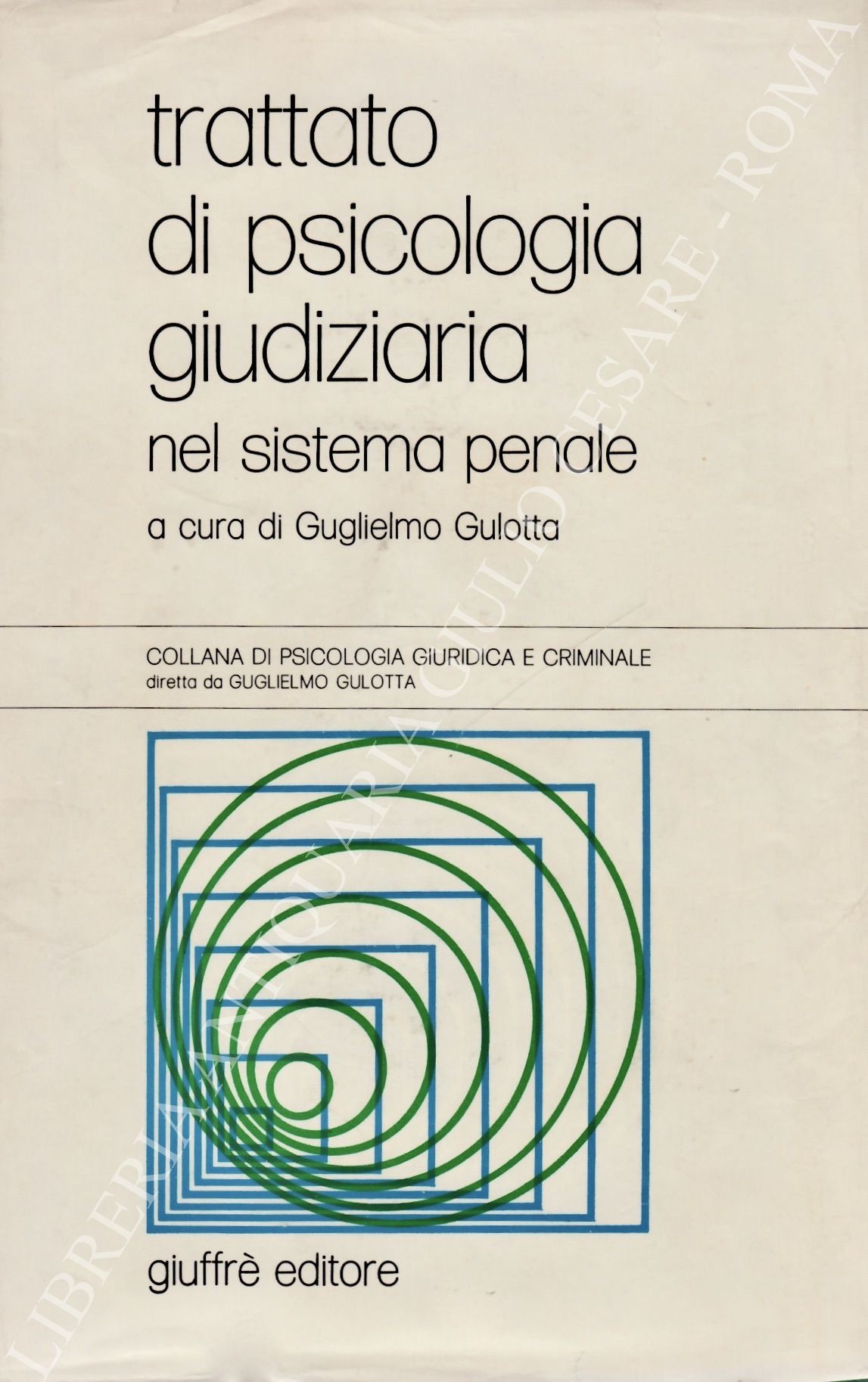 Trattato di psicologia giudiziaria nel sistema penale