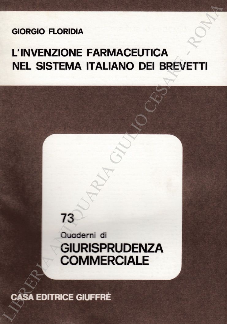 L'invenzione farmaceutica nel sistema italiano dei brevetti