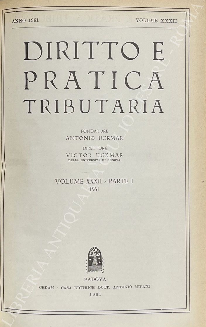 Diritto e Pratica Tributaria. Diretta da Victor Uckmar