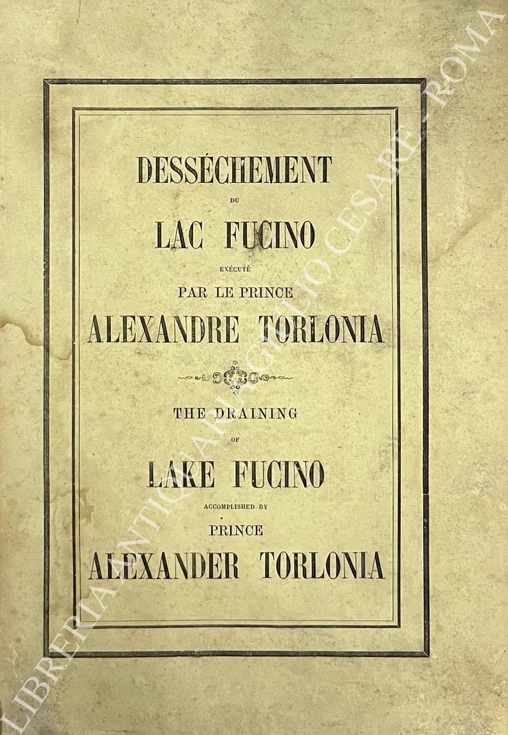 Dessechement du lac Fucino. The draining of lake Fucino