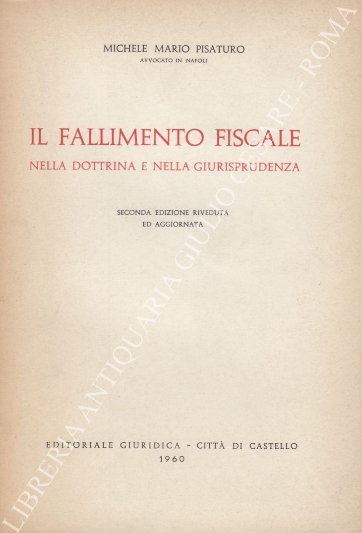 Il fallimento fiscale nella dottrina e nella giurisprudenza