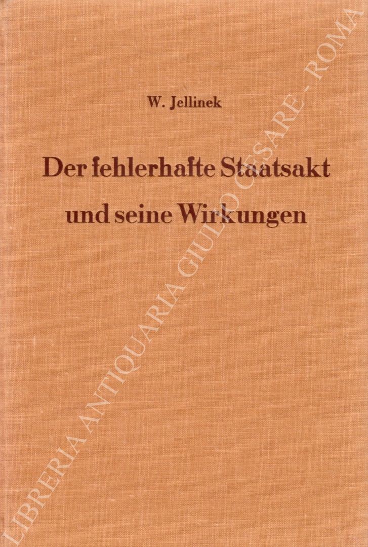 Der fehlerhafte Staatsakt und seine Wirkungen