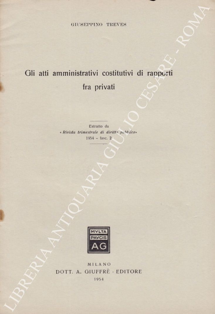 Gli atti amministrativi costitutivi di rapporti fra privati