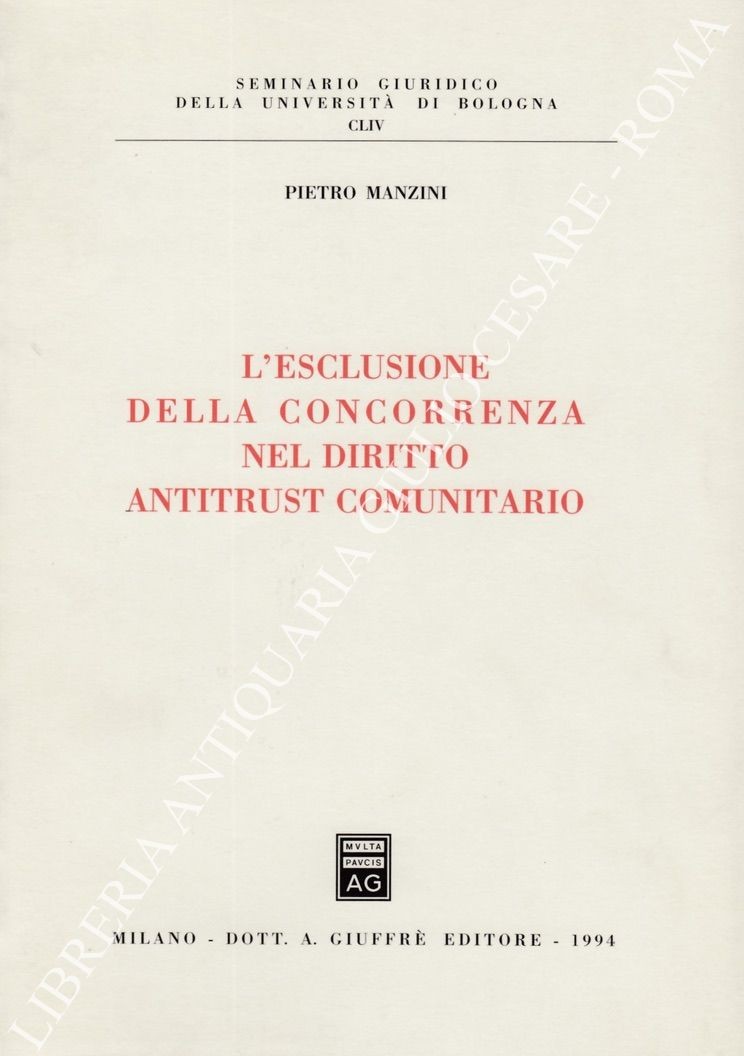 L'esclusione della concorrenza nel diritto antitrust comunitario