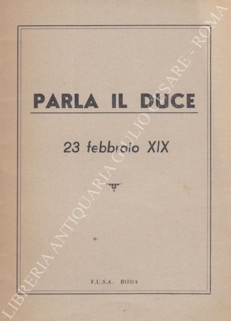 Parla il Duce