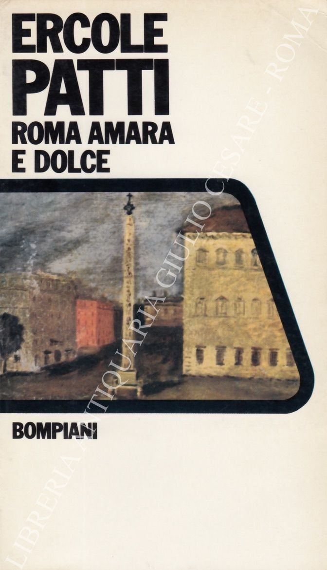 Roma amara e dolce