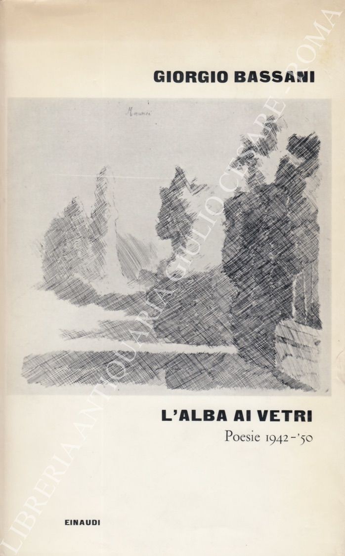 L'alba ai vetri. Poesie 1942-'50
