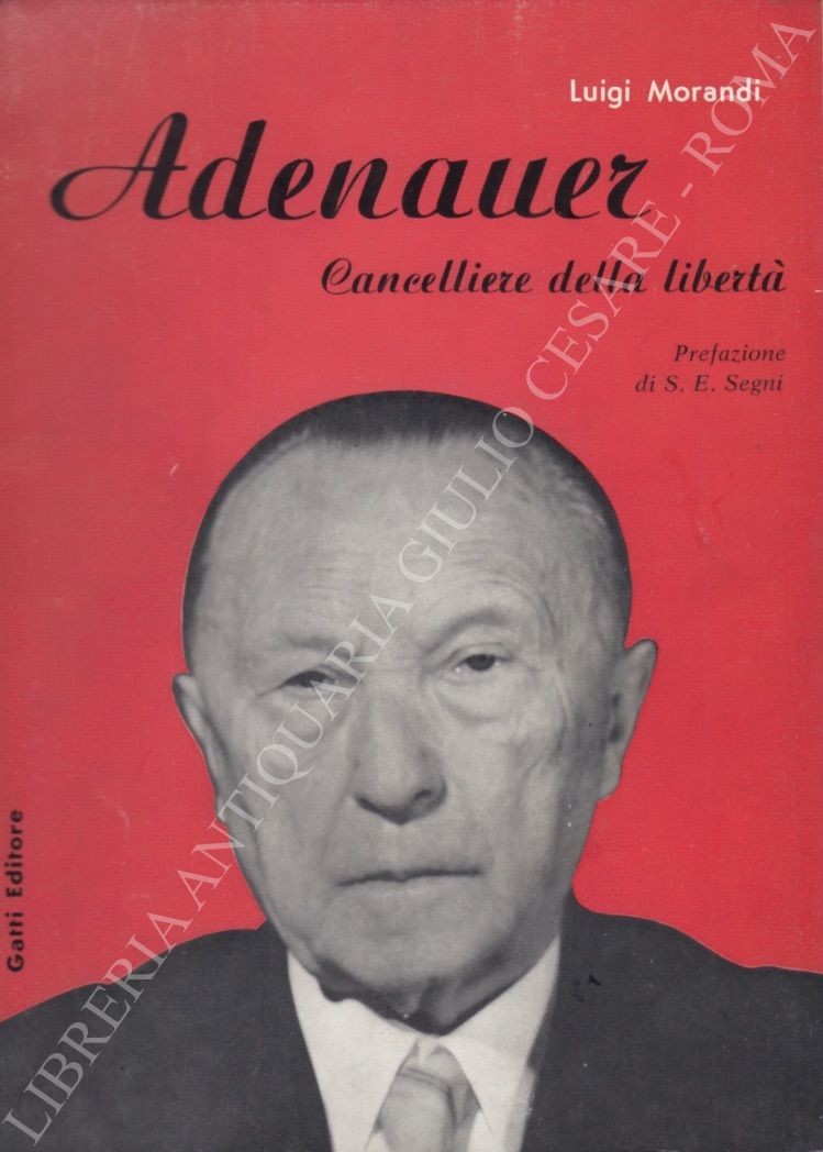 Adenauer Cancelliere della libertà