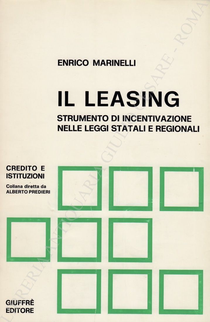 Il leasing. Strumento di incentivazione nelle leggi statali e regionali