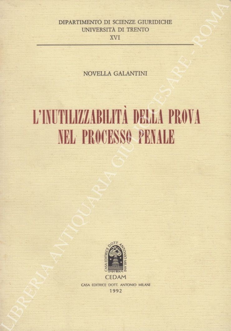 L'inutilizzabilità della prova nel processo penale