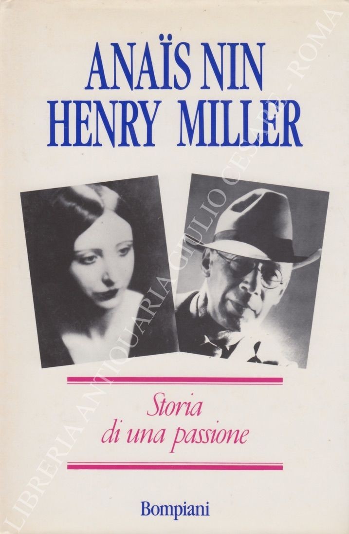Anais Nin Henry Miller. Storia di una passione