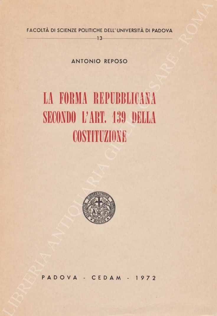 La forma repubblicana secondo l'art. 139 della Costituzione