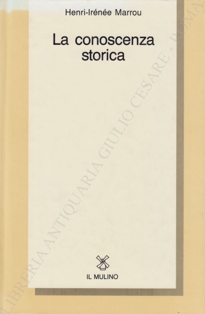 La conoscenza storica. Prefazione di Cinzio Violan