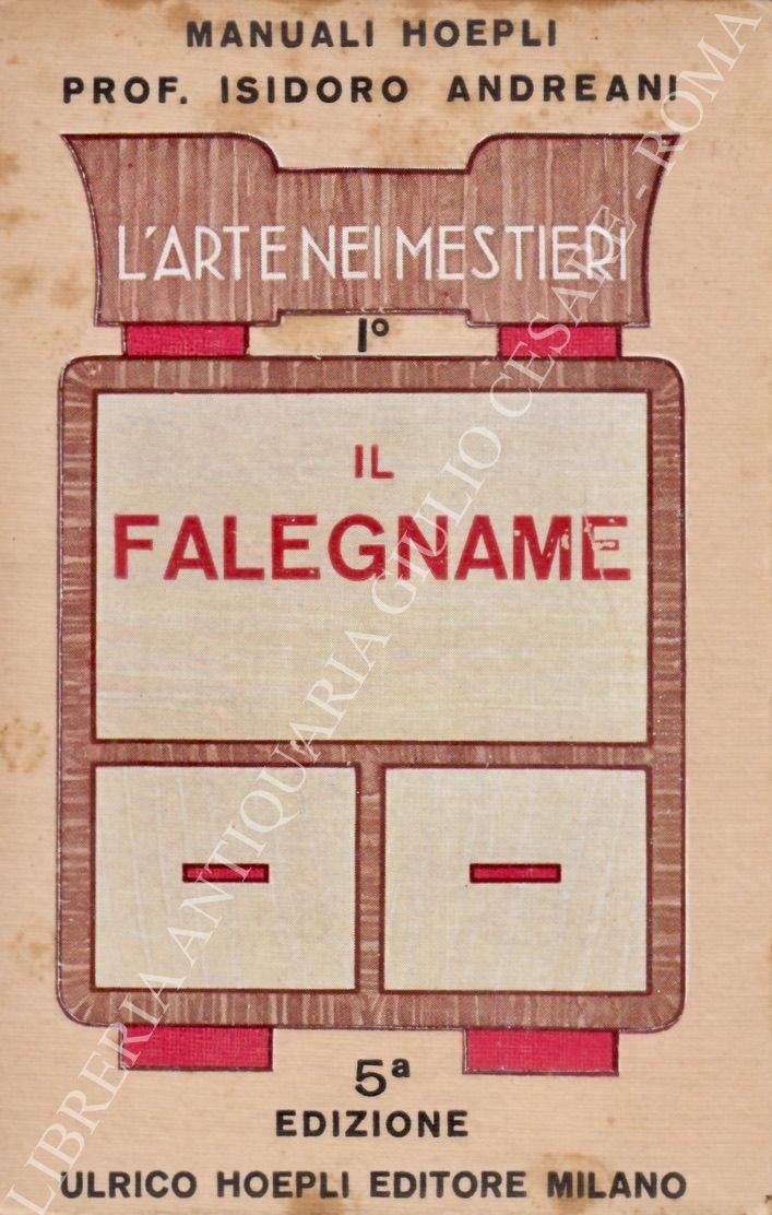 L'arte nei mestieri. I Il falegname
