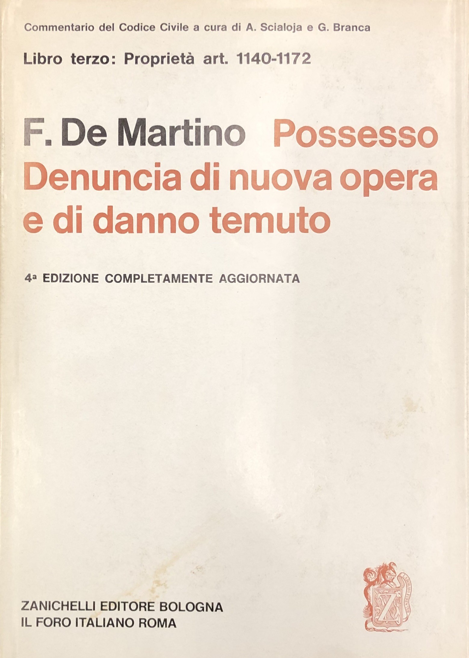 Del possesso della denunzia di nuova opera e di danno temuto. Art. 1140-1172