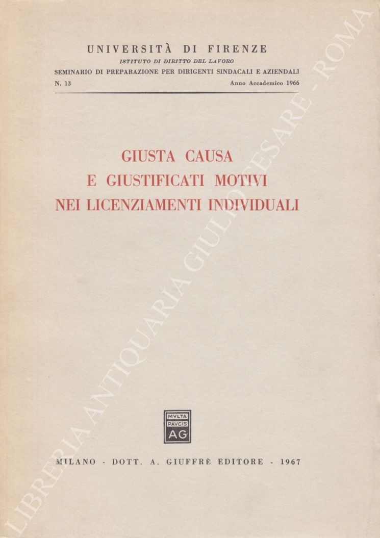 Giusta causa e giustificati motivi nei licenziamenti individuali