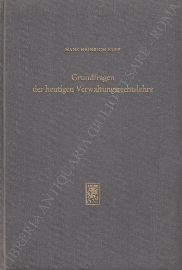 Grundfragen der heutigen Verwaltungsrechtslehre