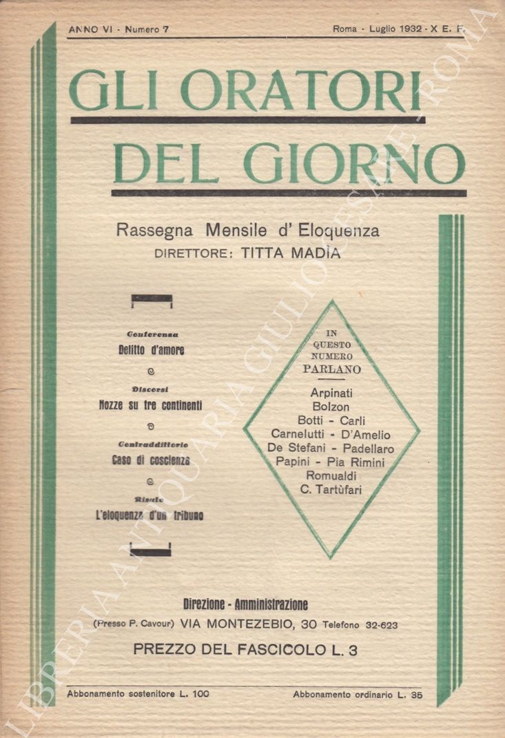 Gli oratori del giorno. Rassegna mensile d'eloquenza. Anno VI - Numero 7. Luglio 1932 