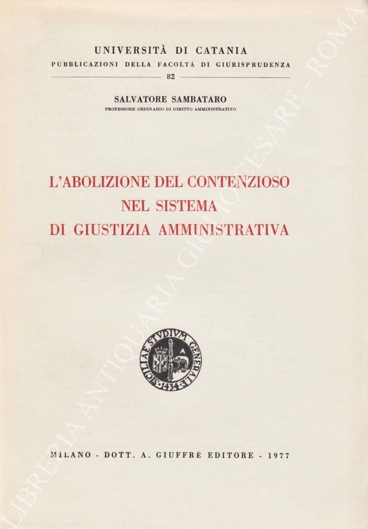 L'abolizione del contenzioso nel sistema di giustizia amministrativa