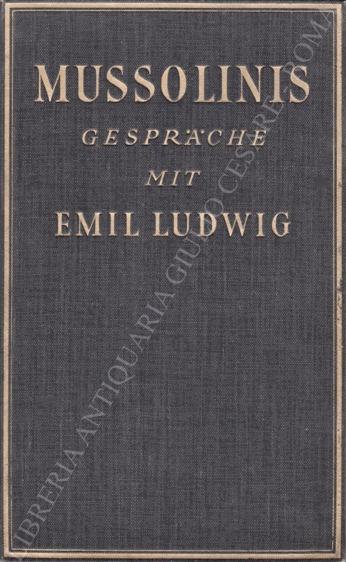 Mussolinis Gesprache mit Emil Ludwig