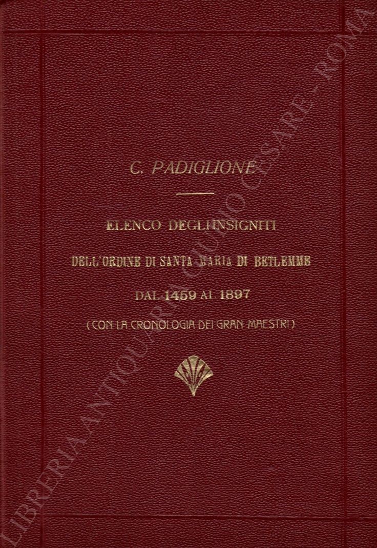 Elenco degli insigniti dell'Ordine di Santa Maria di Betlemme