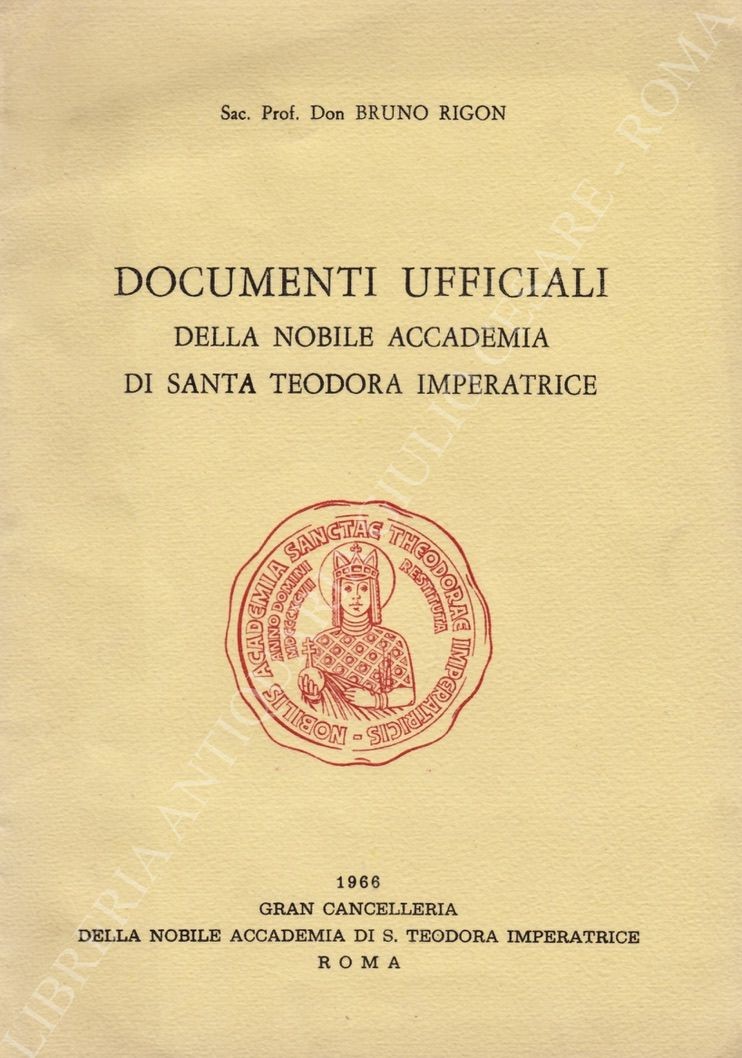 Documenti ufficiali della nobile accademia di Santa Teodora Imperatrice