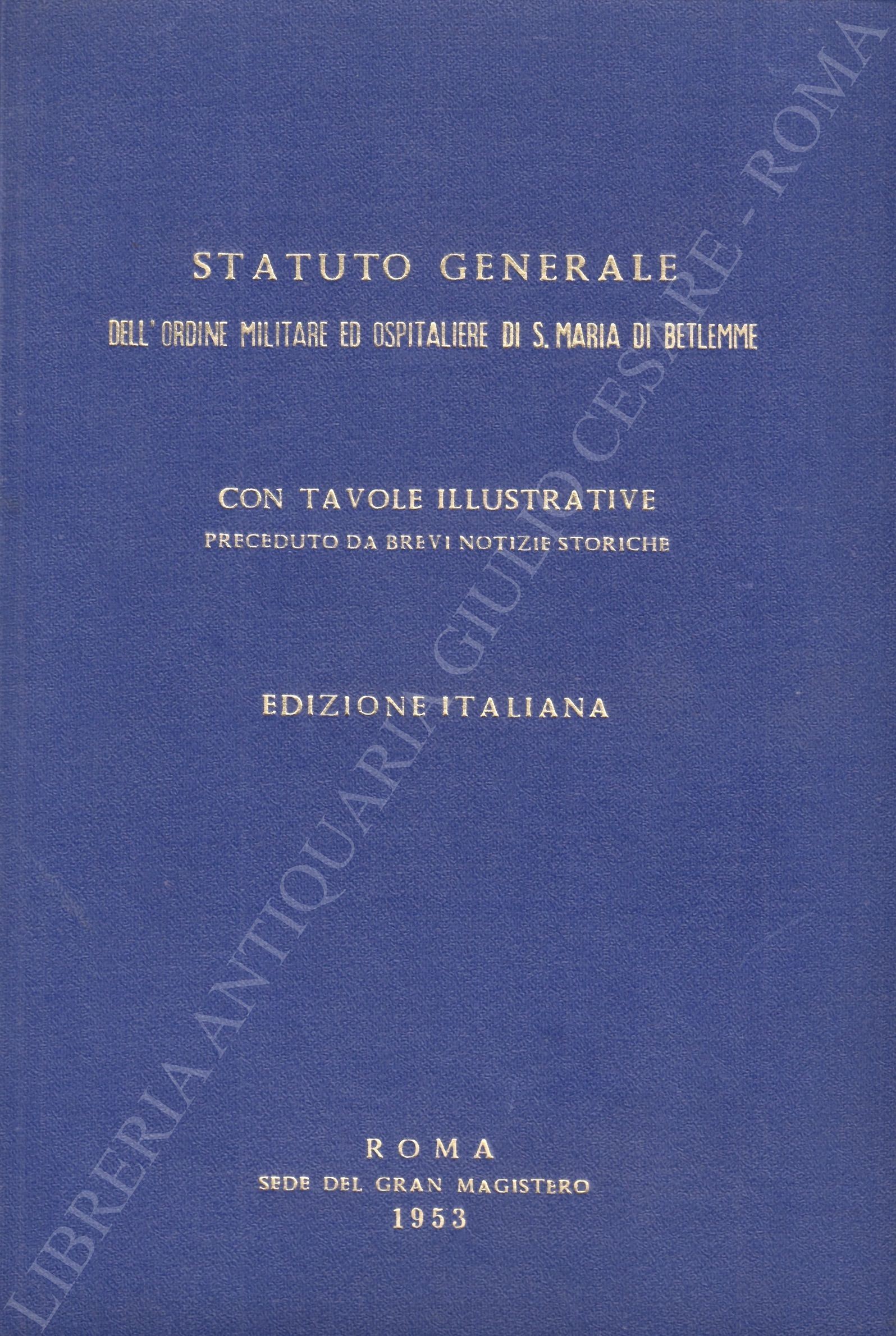 Statuto Generale dell'Ordine Militare ed Ospitaliere di S.Maria di Betlemme