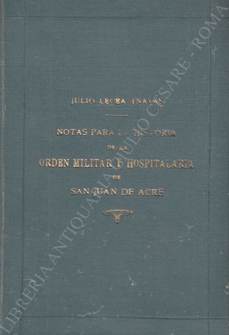 Notas para la historia de la Orden Militar y Hospitalaria de San Juan de Acre