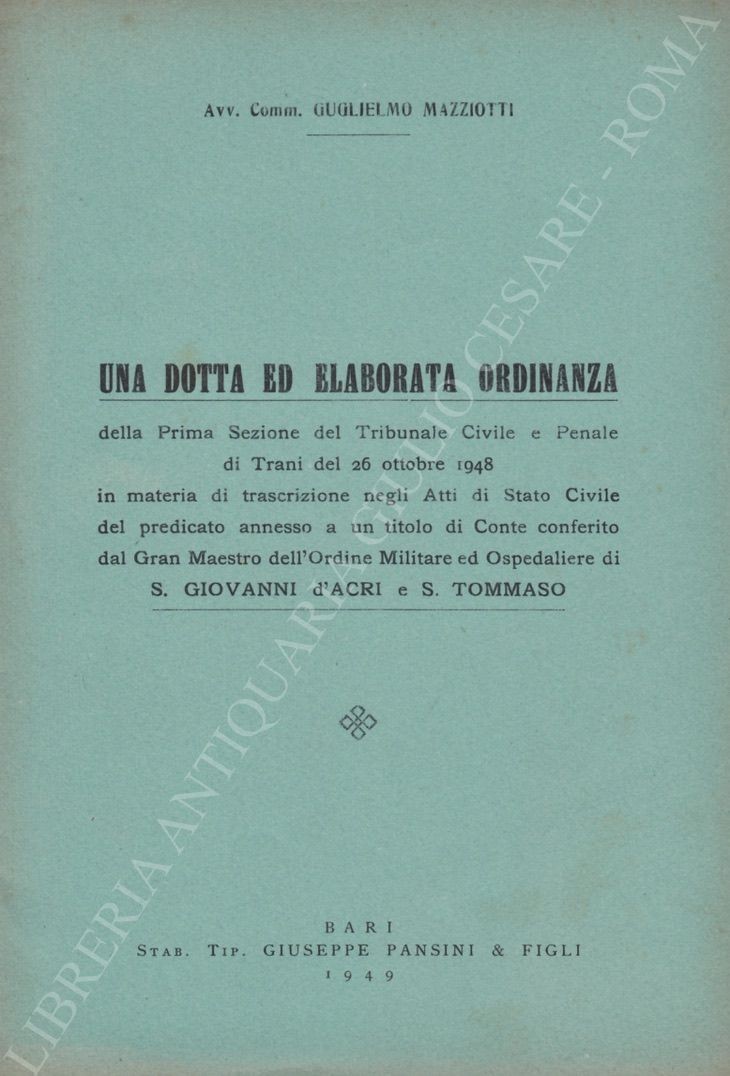 Una dotta ed elaborata ordinanza della Prima Sezione del Tribunale Civile e Penale di Trani del 26 ottobre 1948