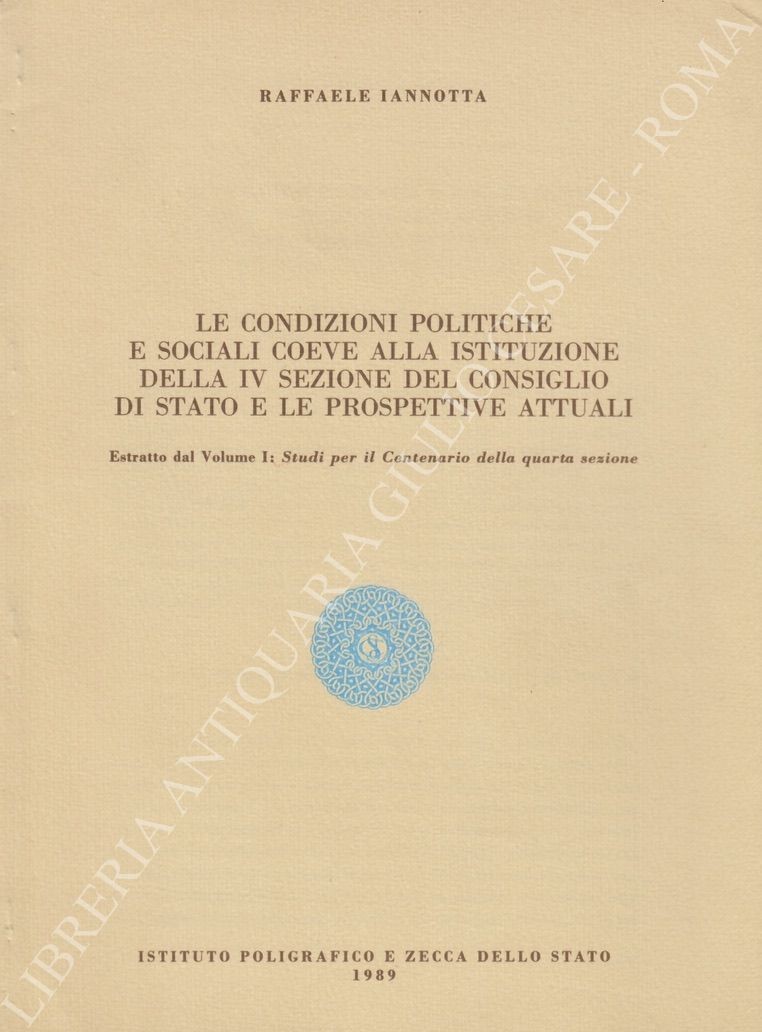 Le condizioni politiche e sociali coeve alla istituzione della IV sezione del Consiglio di Stato