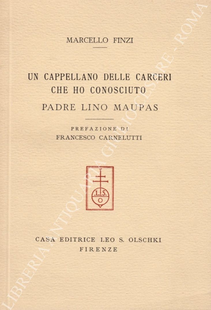 Un cappellano delle carceri che ho conosciuto. Padre Lino Maupas