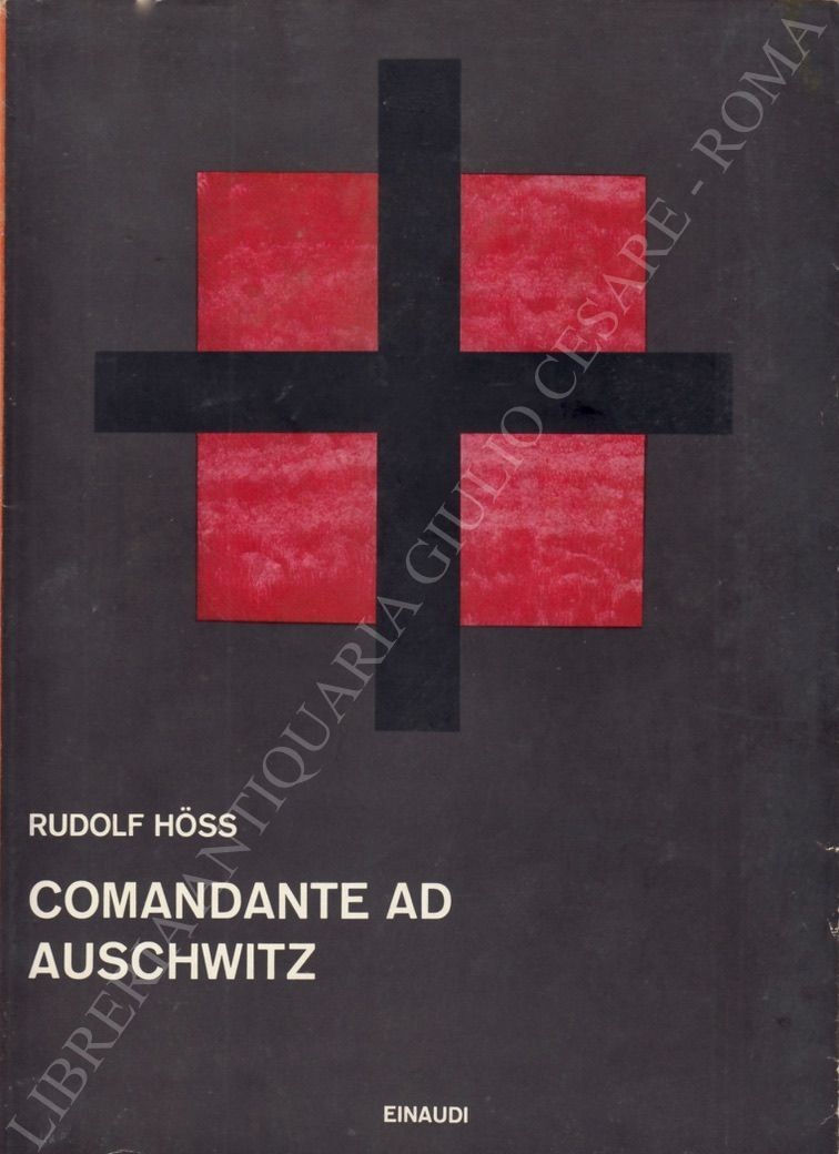 Comandante ad Auschwitz. Memoriale autobiografico