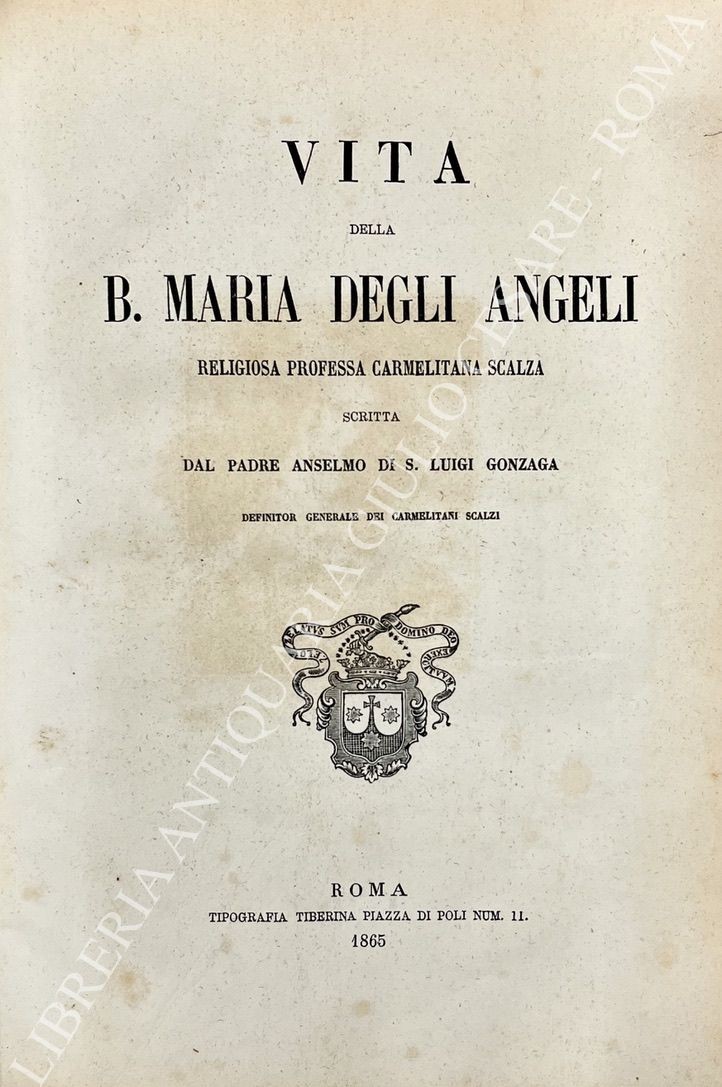 Vita della B. Maria degli Angeli religiosa professa Carmelitana Scalza 
