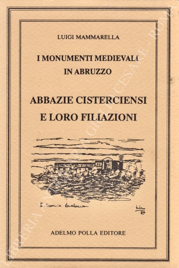 I monumenti medievali in Abruzzo. Abbazie cisterciensi