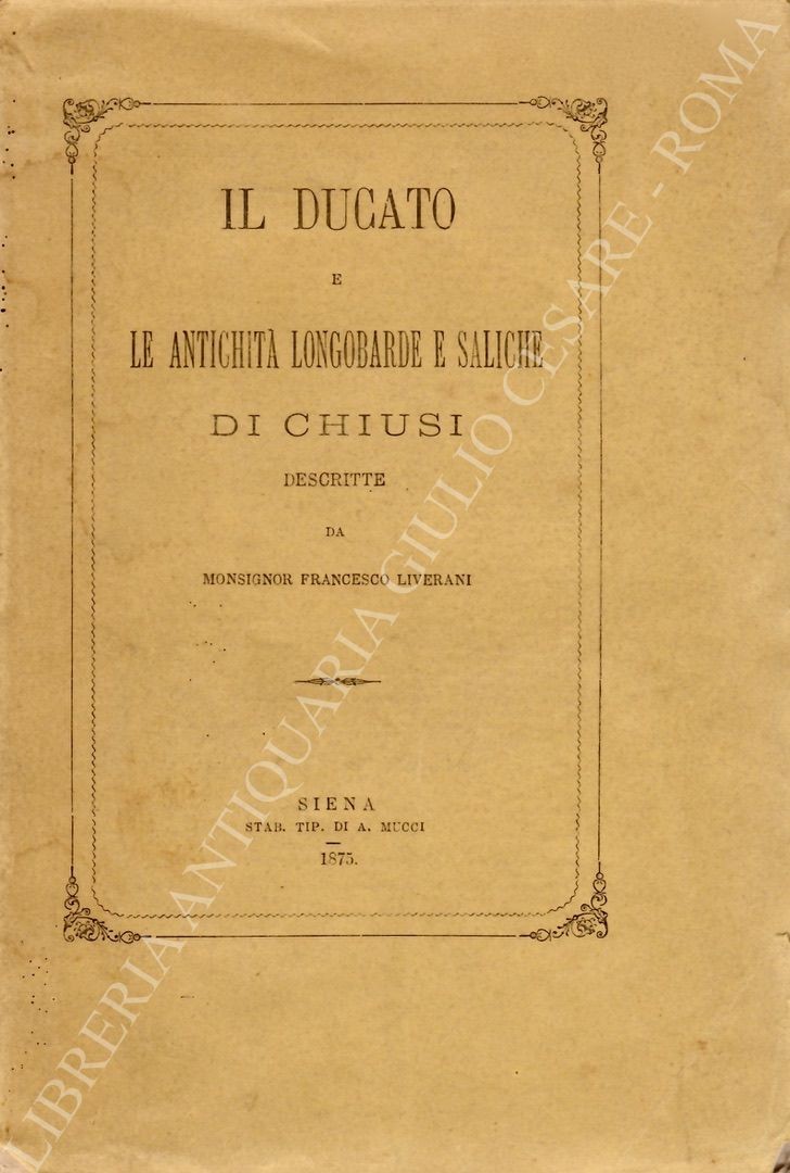 Il Ducato e le antichità longobarde e saliche di Chiusi