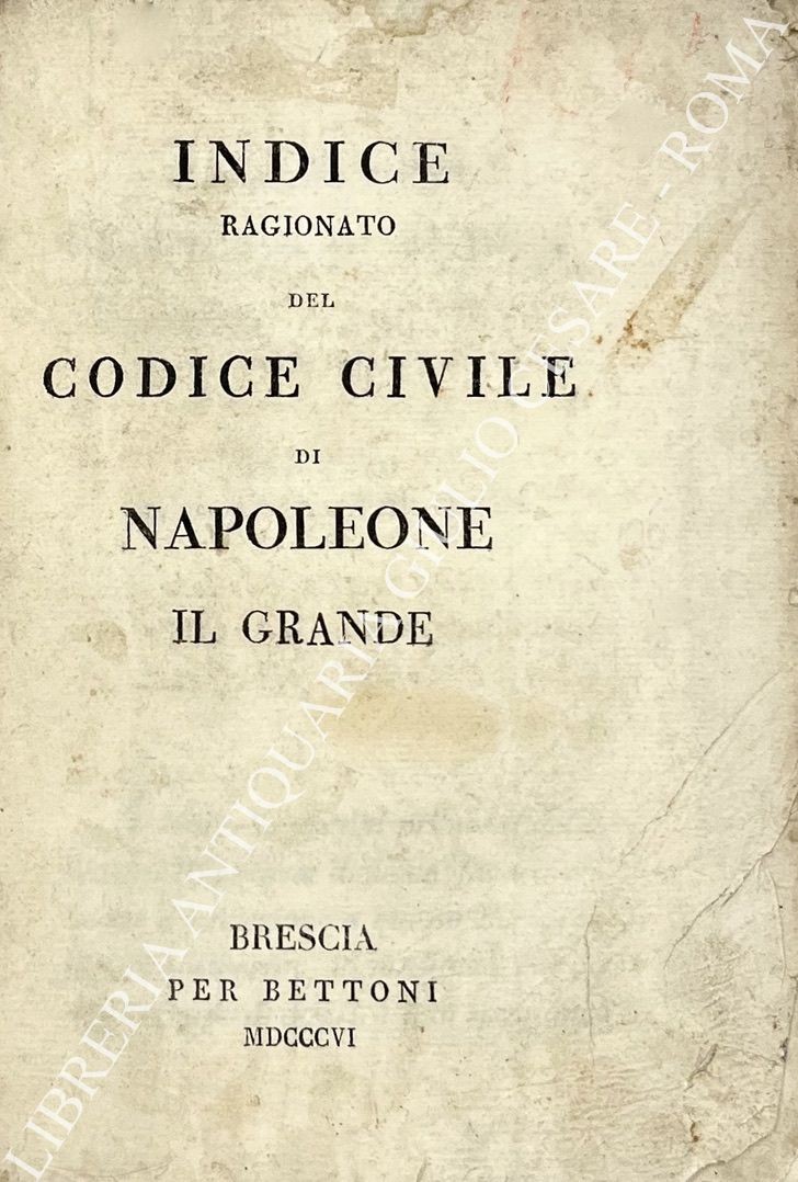 Indice ragionato del Codice civile di Napoleone il Grande