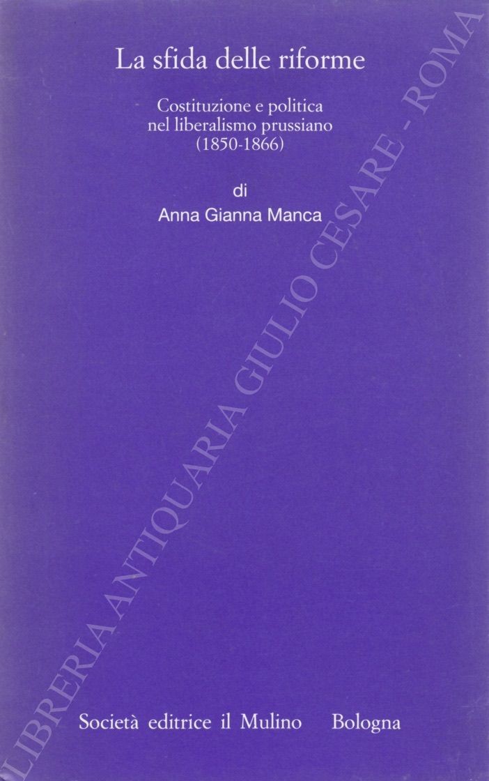 La sfida delle riforme. Costituzione e politica nel liberalismo prussiano 