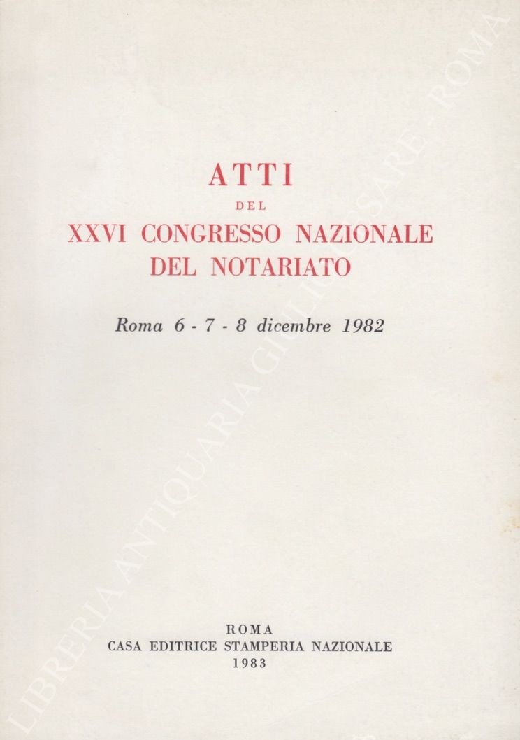 Atti del XXVI Congresso Nazionale del Notariato