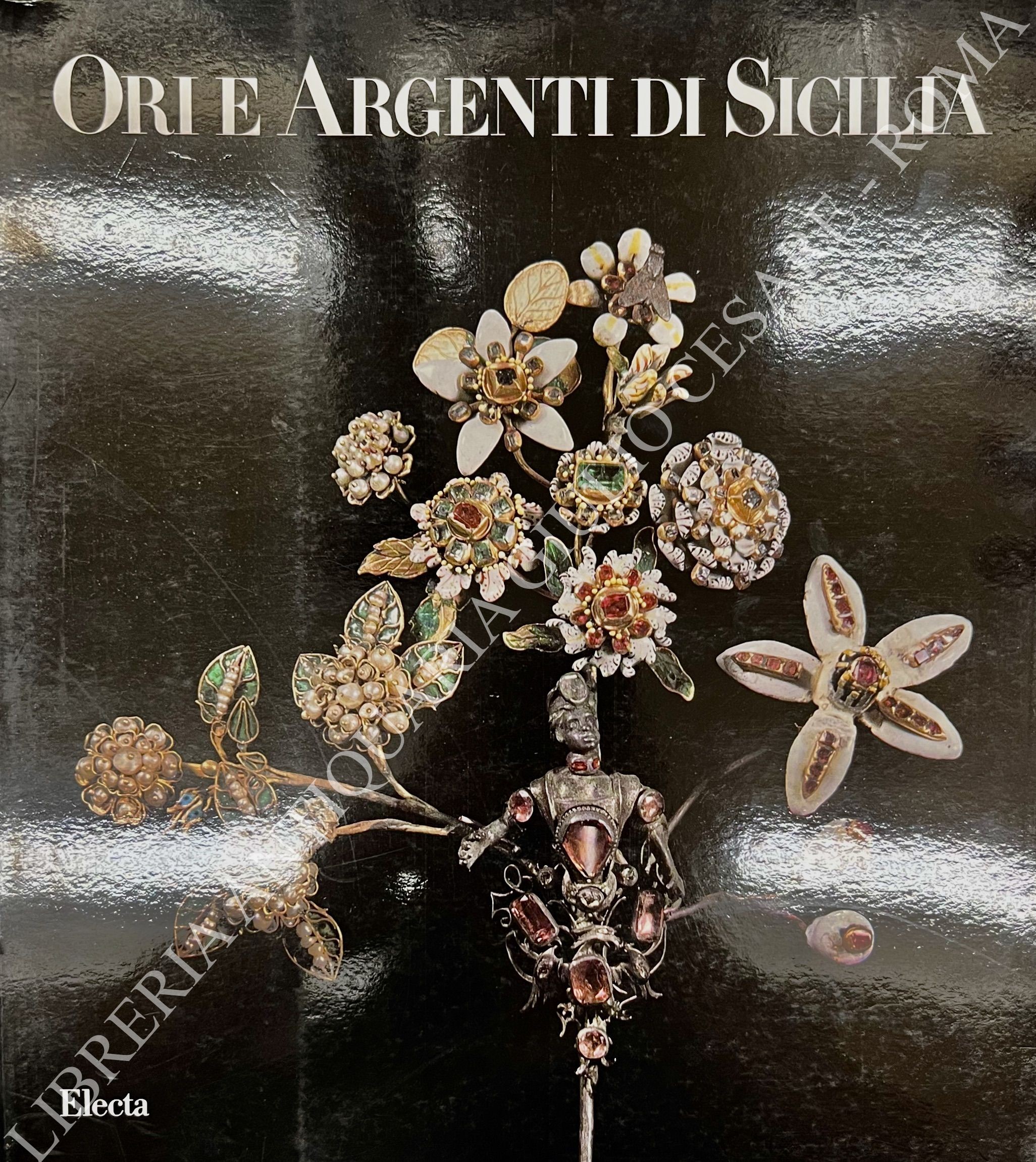 Ori e argenti di Sicilia dal Quattrocento al Settecento