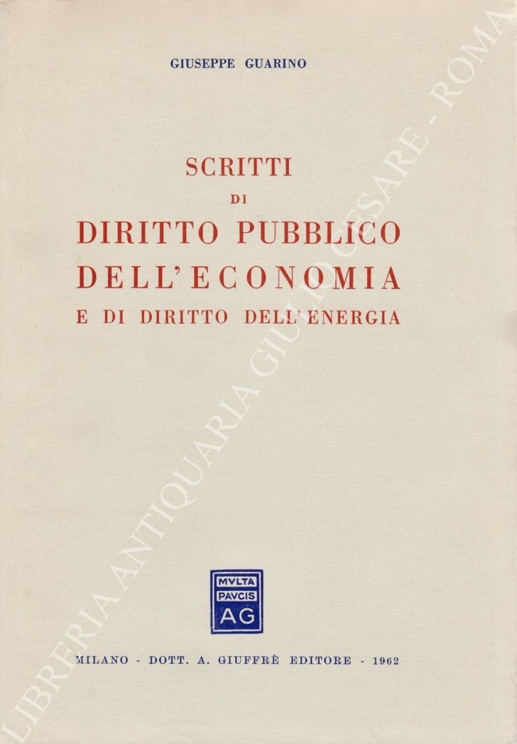 Scritti di diritto pubblico dell'economia e di diritto dell'energia