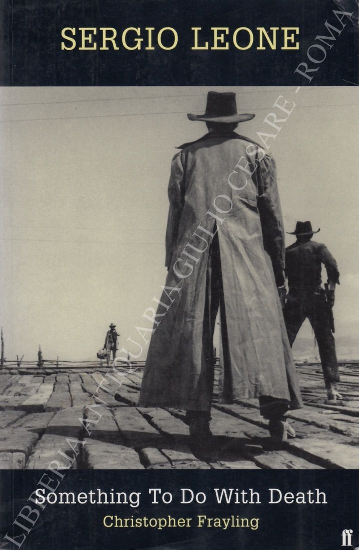 Sergio Leone. Something to do with Death