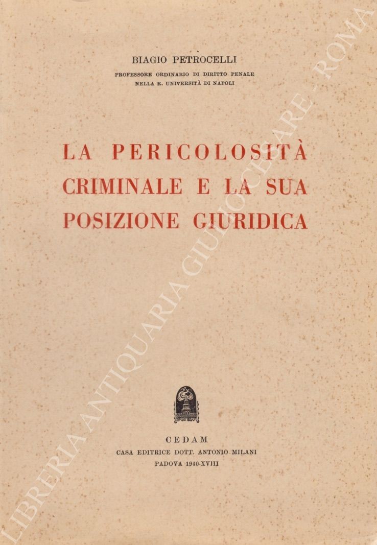 La pericolosità criminale e la sua posizione giuridica