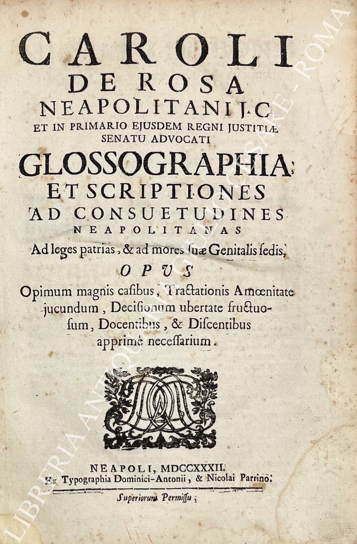 Caroli de Rosa neapolitani J. C. et in primario ejusdem regni justitiae