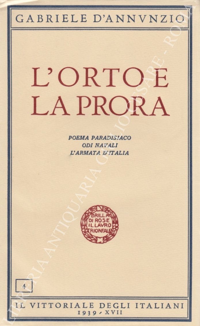 L'orto e la prora. Poema paradisiaco - Odi navali - L'Armata d'Italia